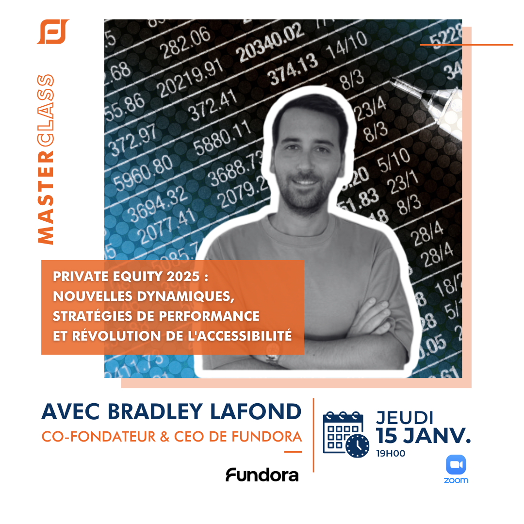 Master class : Private Equity 2025 avec Bradley Lafond de Fundora, jeudi 15 janvier 2026